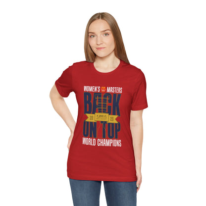 Women’s Masters 2025 Gold Medal "Back on Top" World Champions T-Shirt