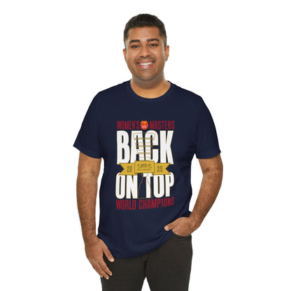 Women’s Masters 2025 Gold Medal "Back on Top" World Champions T-Shirt