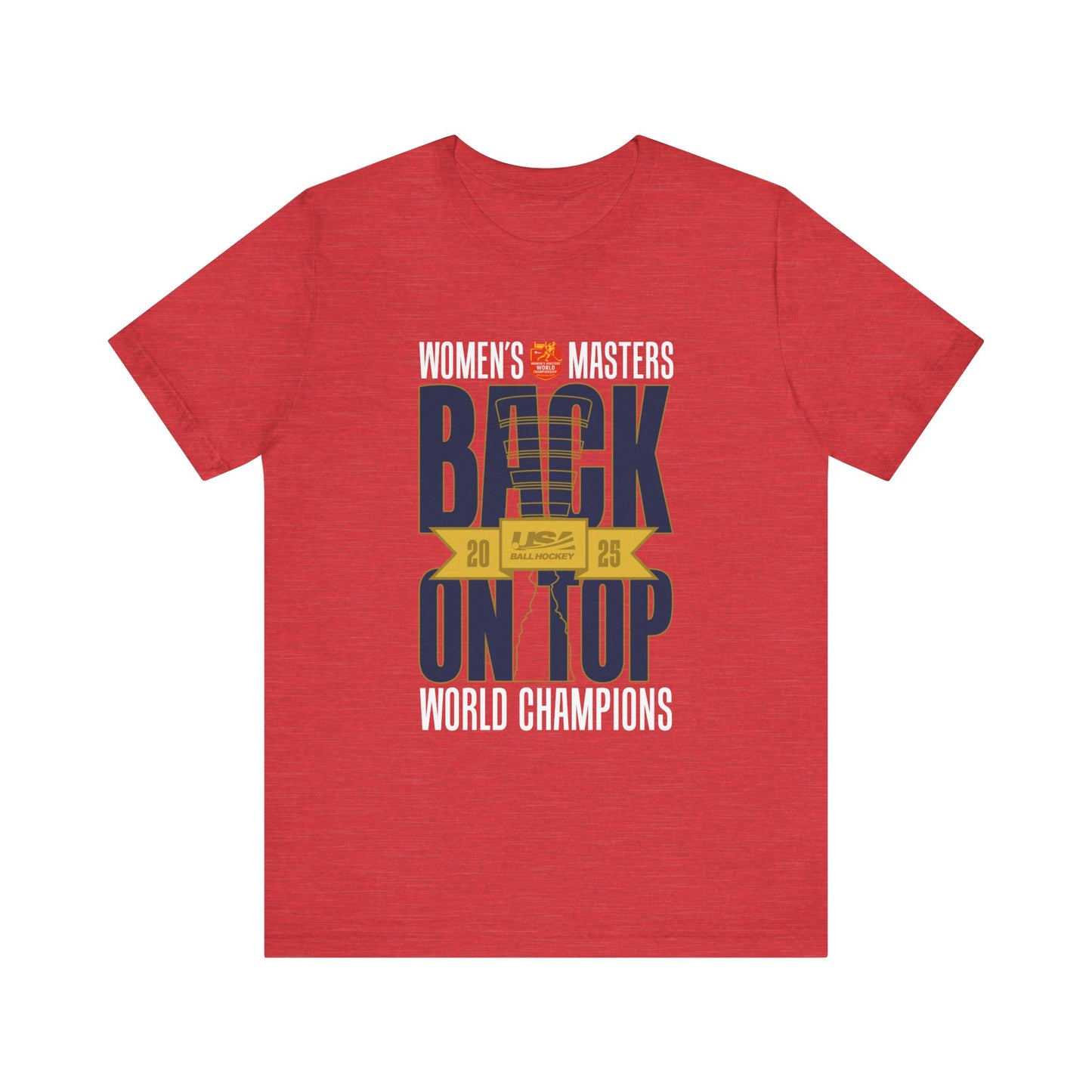 Women’s Masters 2025 Gold Medal "Back on Top" World Champions T-Shirt