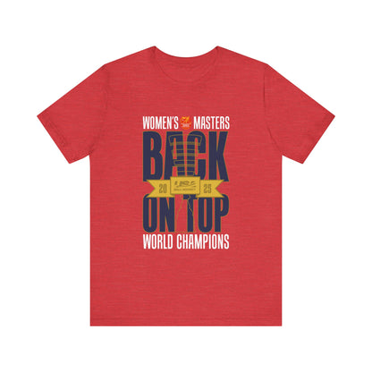 Women’s Masters 2025 Gold Medal "Back on Top" World Champions T-Shirt