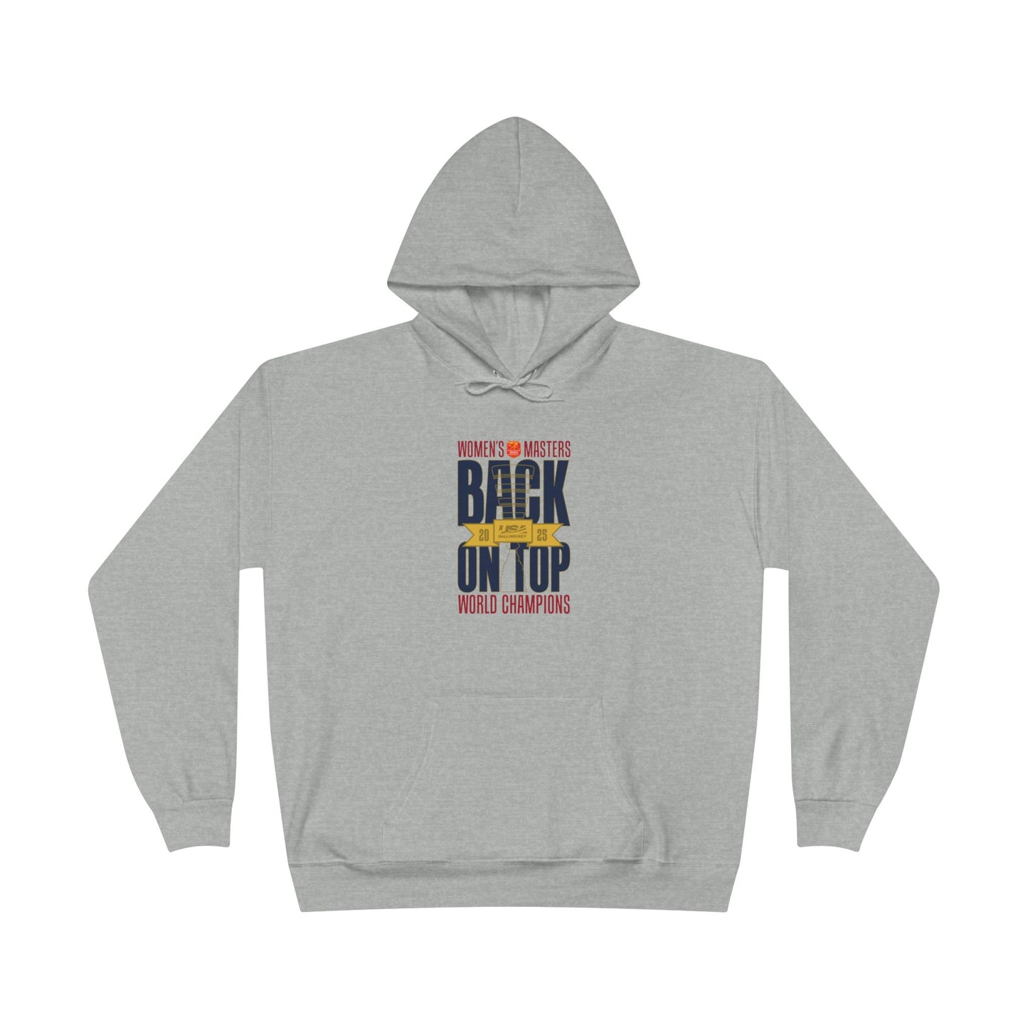 Women’s Masters 2025 Gold Medal "Back on Top" World Champions Hoodie